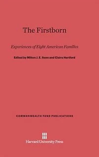 The Firstborn: Experiences of Eight American Families