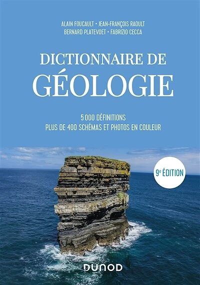 DICTIONNAIRE DE GÉOLOGIE - 9E ÉD.