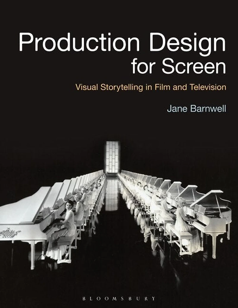 Production Design for Screen: Visual Storytelling Film and Television