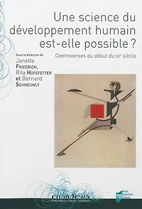 Une science du développement humain est-elle possible ?: controverses du début du XXe siècle