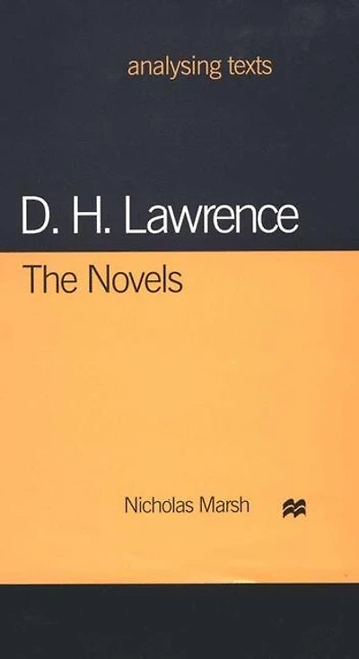 D.H. Lawrence: The Novels
