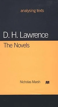 D.H. Lawrence: The Novels