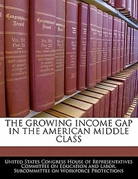 The Growing Income Gap In The American Middle Class
