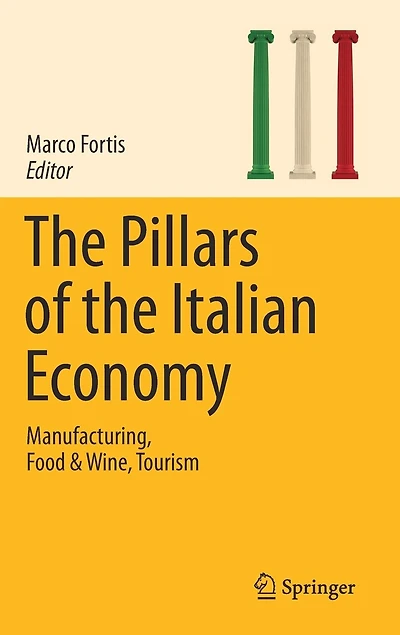 The Pillars Of Italian Economy: Manufacturing, Food And Wine, Tourism