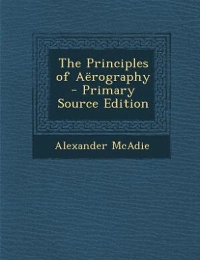 The Principles of Aërography - Primary Source Edition