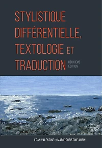 Stylistique différentielle, textologie et traduction: Deuxième édition