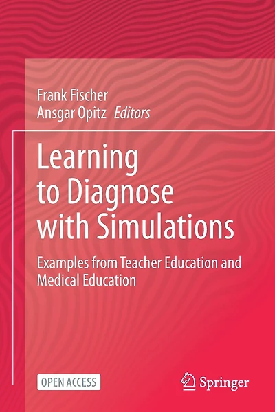 Learning To Diagnose With Simulations: Examples From Teacher Education And Medical Education