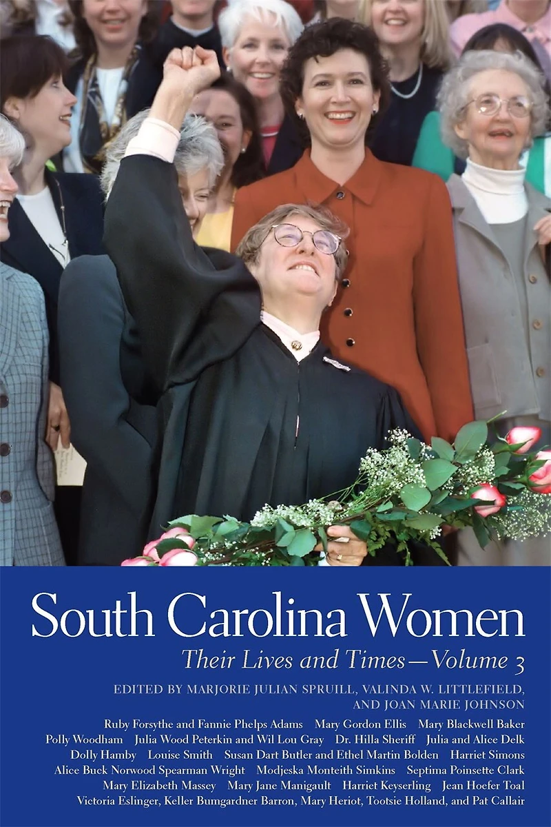 South Carolina Women: Their Lives And Times, Volume 3