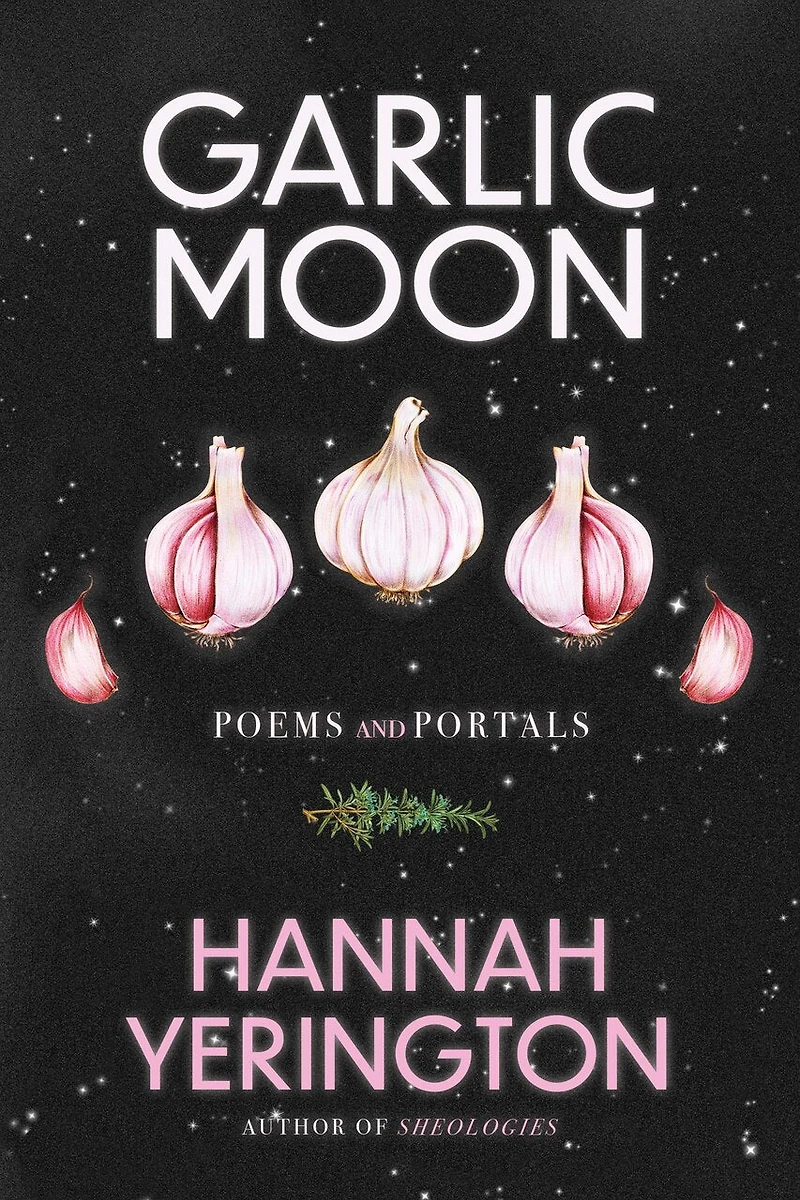 Garlic Moon: Poems and Portals