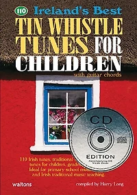 110 Ireland's Best Tin Whistle Tunes For Children: With Guitar Chords