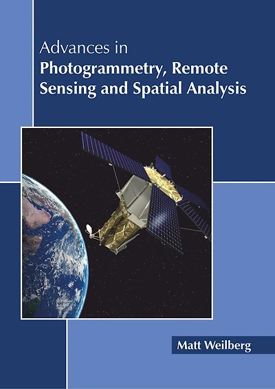 Advances In Photogrammetry, Remote Sensing And Spatial Analysis
