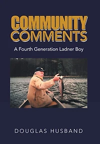 Community Comments: A Fourth Generation Ladner Boy