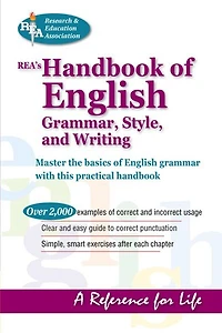 REA's Handbook of English Grammar, Style, and Writing