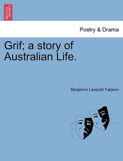 Grif; A Story Of Australian Life.