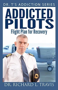 Addicted Pilots: Flight Plan for Recovery