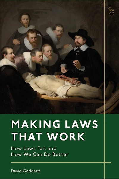 Making Laws That Work: How Laws Fail And How We Can Do Better