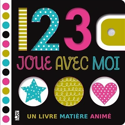 1, 2, 3, joue avec moi: un livre matière animé