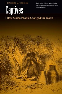 Captives: How Stolen People Changed The World