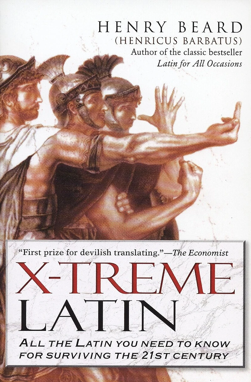 X-Treme Latin: All The Latin You Need To Know For Survival 21st Century
