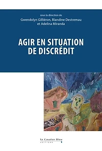 Agir en situation de discrédit