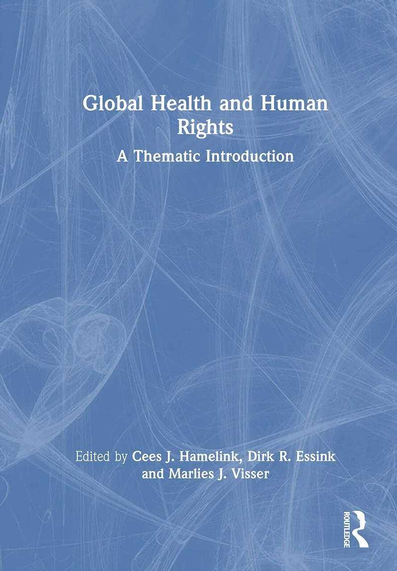 Global Health and Human Rights: Principles Practices
