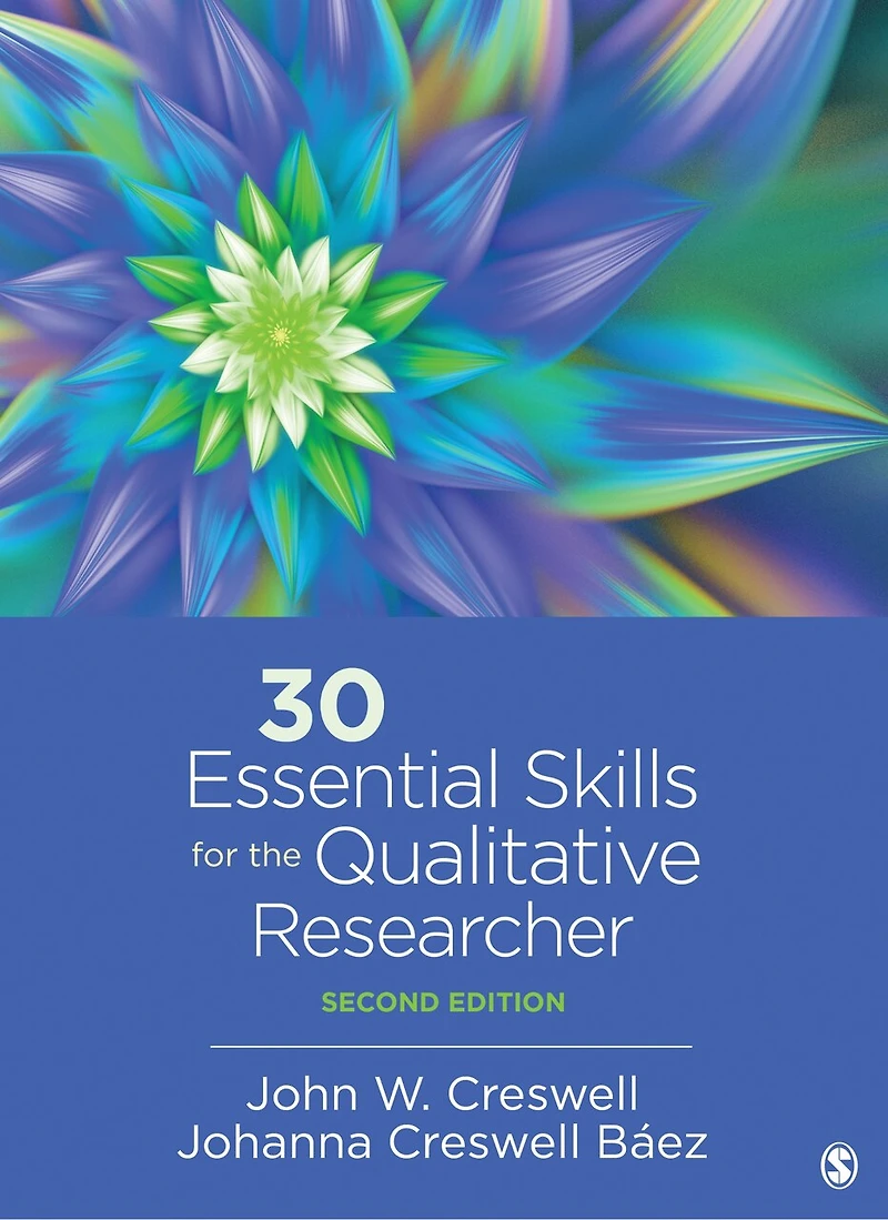 30 ESSENTIAL SKILLS FOR THE QU ALITATIVE RESEARCHER