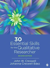 30 ESSENTIAL SKILLS FOR THE QU ALITATIVE RESEARCHER