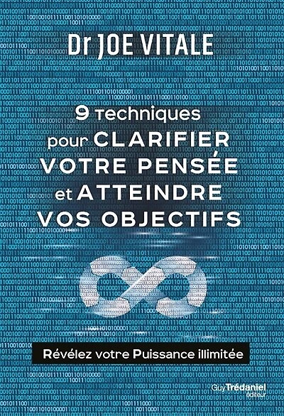 9 techniques pour clarifier votre pensée et atteindre vos objectifs: révélez puissance illimitée