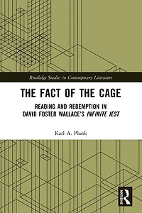 the Fact of Cage: Reading and Redemption David Foster Wallace's "Infinite Jest"
