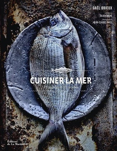 Cuisiner la mer : 70 espèces et 90 recettes: recettes