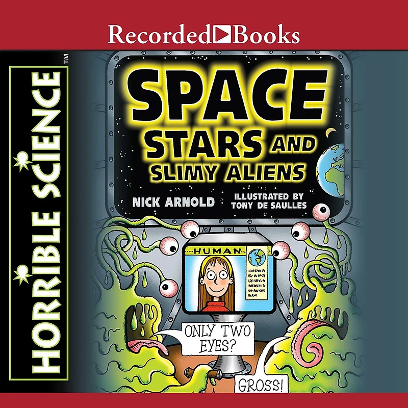Horrible Science: Space, Stars, and Slimy Aliens