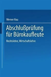 Abschlußprüfung für Bürokaufleute: Rechtslehre Wirtschaftslehre