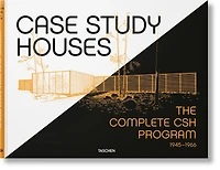 Case Study Houses. The Complete CSH Program 1945-1966: The Complete CSH Program 1945-1966