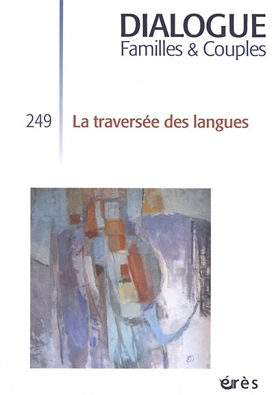 Dialogue familles & couples, n°249. La traversée des langues