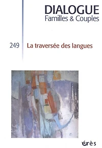 Dialogue familles & couples, n°249. La traversée des langues