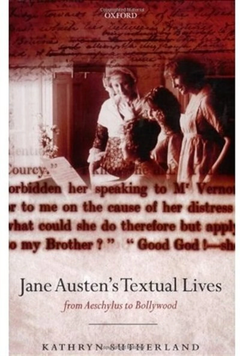 Jane Austen's Textual Lives: From Aeschylus to Bollywood