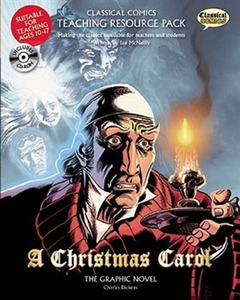 Classical Comics Teaching Resource Pack: A Christmas Carol: Making The Classics Accessible For Teachers And Students