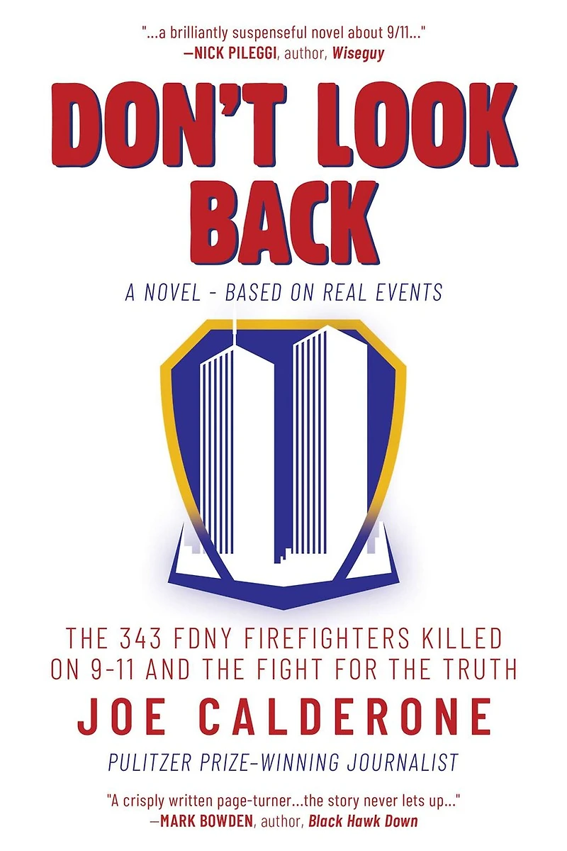 Don't Look Back: The 343 Fdny Firefighters Killed On 9-11 And Fight For Truth