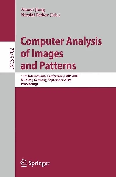 Computer Analysis of Images and Patterns: 13th International Conference, Caip 2009, Munster, Germany, September 2-4, 2009, Proceedings