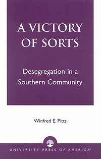 A Victory of Sorts: Desegregation in a Southern Community