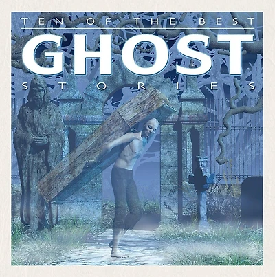 Ten of the Best Ghost Stories