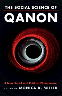 The Social Science of QAnon: A New and Political Phenomenon