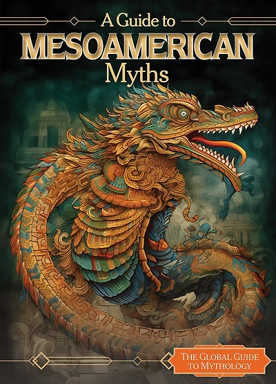 A Guide to Mesoamerican Myths