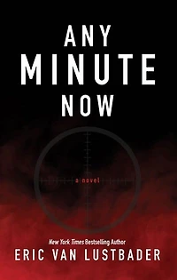 Any Minute Now: (Large  Print)