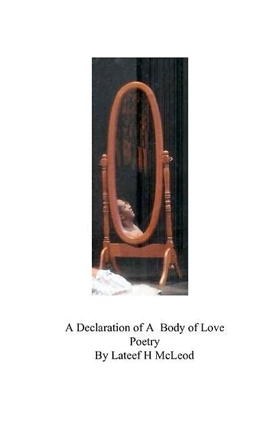 A Declaration of A Body of Love Poetry