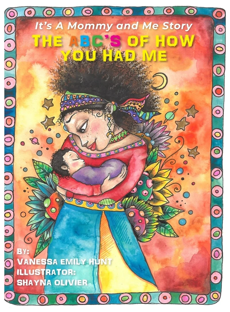 The ABC's of How You Had Me: It's a Mommy and Me Story