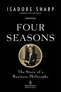 Four Seasons: The Story Of A Business Philosophy