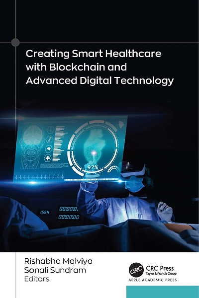 Creating Smart Healthcare with Blockchain and Advanced Digital Technology