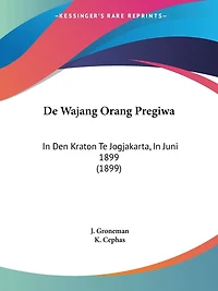 De Wajang Orang Pregiwa: In Den Kraton Te Jogjakarta, In Juni 1899 (1899)