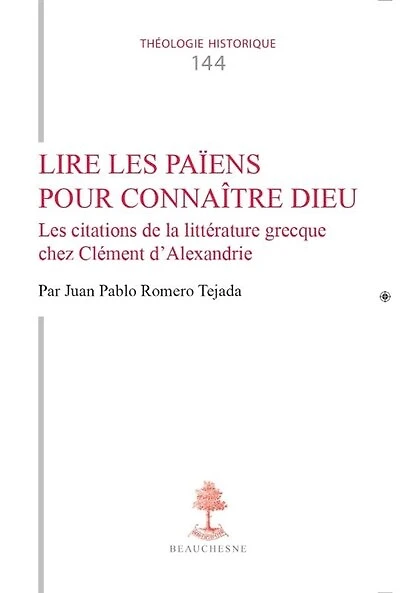 Lire les païens pour connaître Dieu: les citations de la littérature grecque chez Clément d'Alexandrie